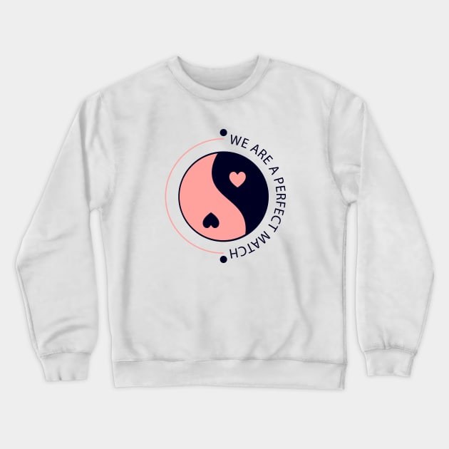 We Are a Perfect Match Yin and Yang Symbol With Hearts for Valentine's Day Crewneck Sweatshirt by LittleMissy